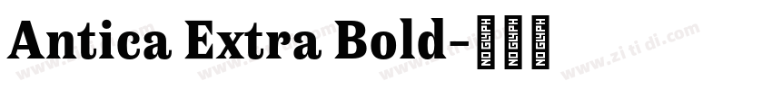 Antica Extra Bold字体转换 Antica Extra Bold字体转换
